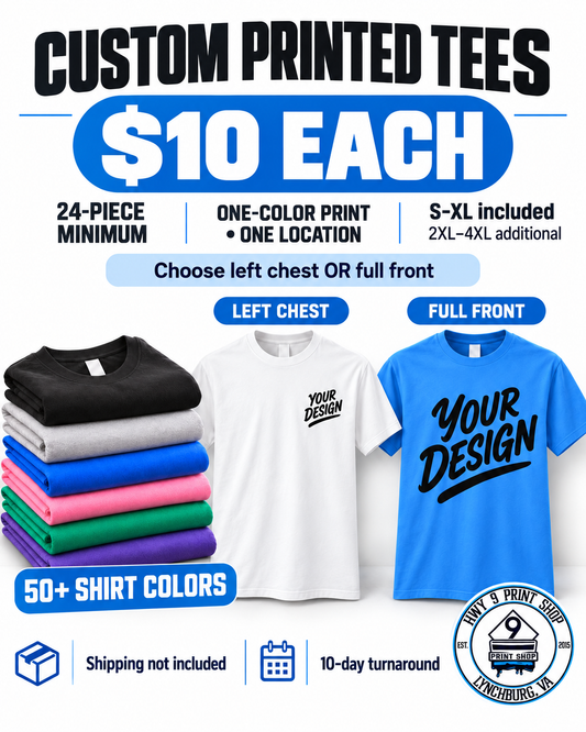 Custom Printed Tees — $10 Each